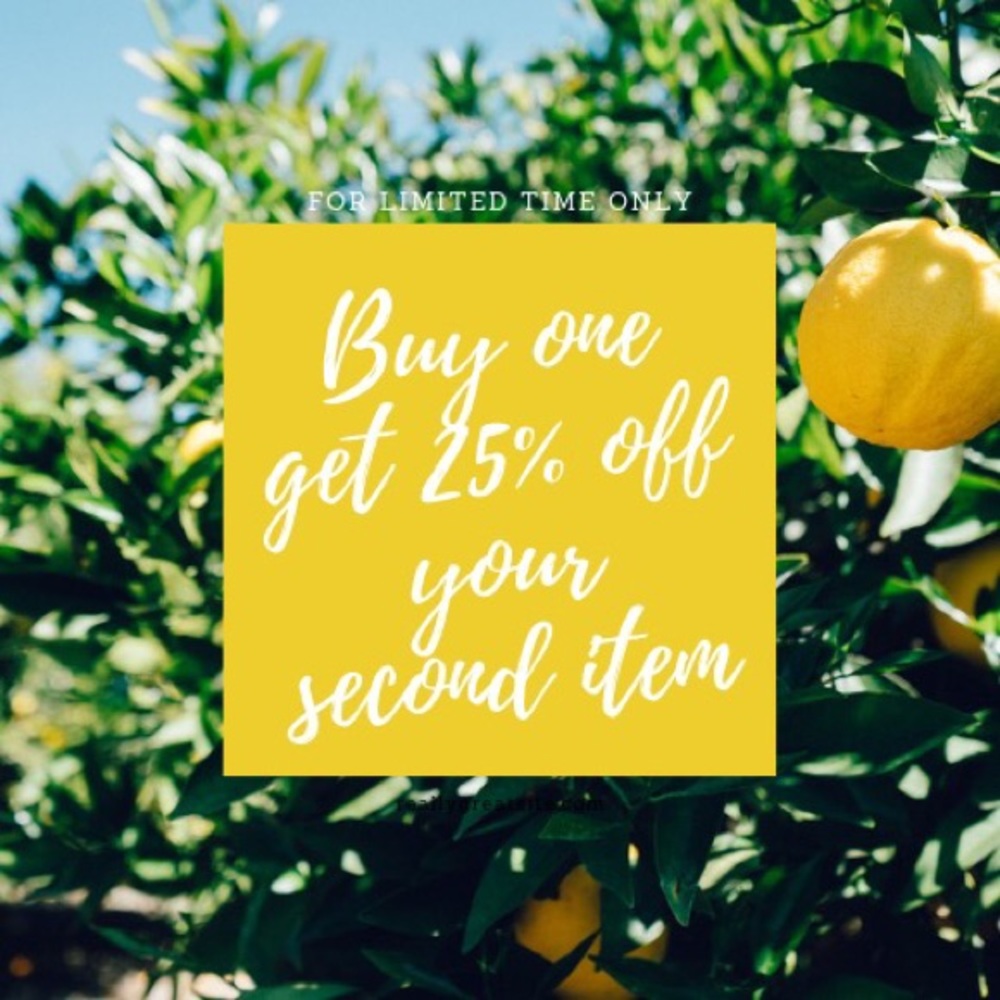 Buy one get 25% off your next item